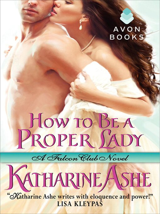 Title details for How to Be a Proper Lady by Katharine Ashe - Available